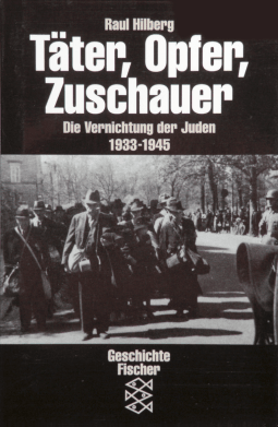 Buchcover von Täter, Opfer, Zuschauer: Die Vernichtung der Juden 1933-1945 von Raul Hilberg