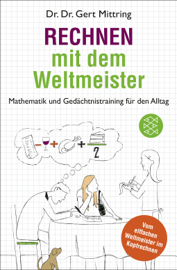 Buchcover von Rechnen mit dem Weltmeister: Mathematik und Gedächtnistraining für den Alltag von Gert Mittring