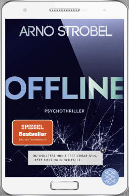 Buchcover von Offline - Du wolltest nicht erreichbar sein. Jetzt sitzt du in der Falle.: Psychothriller von Arno Strobel