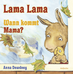 Buchcover von Lama Lama Wann kommt Mama? von Anna Dewdney