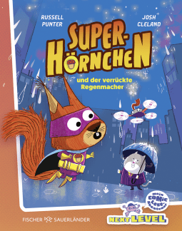 Superhörnchen und der verrückte Regenmacher
