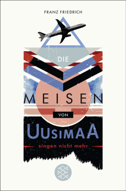 Buchcover von Die Meisen von Uusimaa singen nicht mehr: Roman von Franz Friedrich