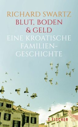 Blut, Boden & Geld – Eine kroatische Familiengeschichte