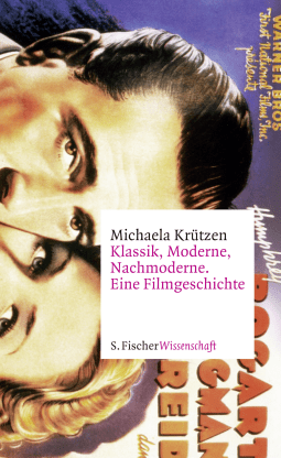 Buchcover von Klassik, Moderne, Nachmoderne. Eine Filmgeschichte von Michaela Krützen