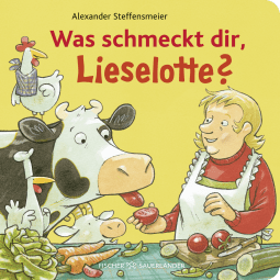 Buchcover von Was schmeckt dir, Lieselotte? von Alexander Steffensmeier