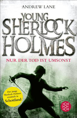 Buchcover von Young Sherlock Holmes: Nur der Tod ist umsonst - Sherlock Holmes ermittelt in Schottland von Andrew Lane