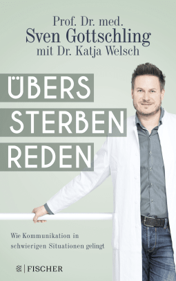 Buchcover von Übers Sterben reden: Wie Kommunikation in schwierigen Situationen gelingt von Sven Gottschling, Katja Welsch
