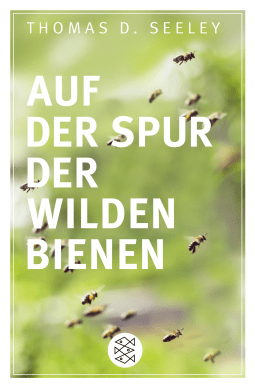 Buchcover von Auf der Spur der wilden Bienen von Thomas D. Seeley
