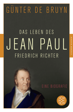 Das Leben des Jean Paul Friedrich Richter