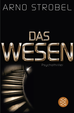 Buchcover von Das Wesen: Psychothriller von Arno Strobel