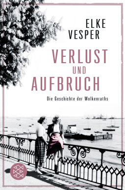 Buchcover von Verlust und Aufbruch: Die Geschichte der Wolkenraths (Band 5) von Elke Vesper