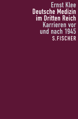 Buchcover von Deutsche Medizin im Dritten Reich: Karrieren vor und nach 1945 von Ernst Klee