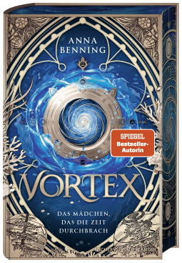 Buchcover von Vortex – Das Mädchen, das die Zeit durchbrach Schmuckausgabe: Band 2 von Anna Benning
