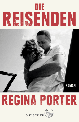 Buchcover von Die Reisenden: Roman von Regina Porter
