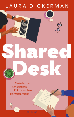 Buchcover von Shared desk : Sie teilen sich Schreibtisch, Kaktus und ein Herzensprojekt von Laura Dickerman