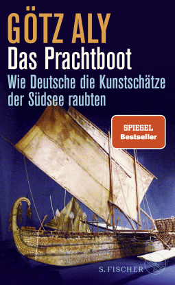 Buchcover von The Luf Boat, A Looted Treasure: Wie Deutsche die Kunstschätze der Südsee raubten von Götz Aly