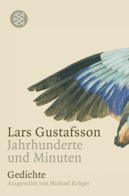 Buchcover von Jahrhunderte und Minuten: Gedichte Ausgewählt von Michael Krüger von Lars Gustafsson