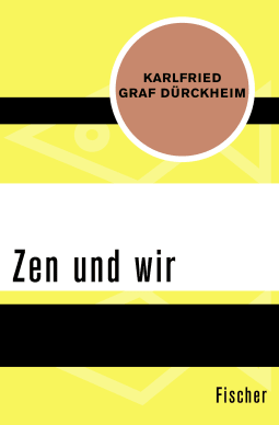 Buchcover von Zen und wir von Karlfried Graf Dürckheim