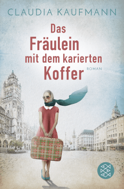 Buchcover von Das Fräulein mit dem karierten Koffer: Roman von Claudia Kaufmann