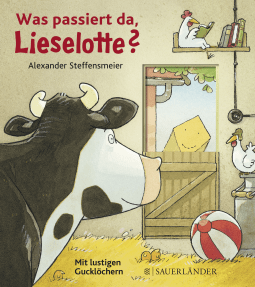Buchcover von Was passiert da, Lieselotte?: Mit lustigen Gucklöchern von Alexander Steffensmeier