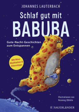 Buchcover von Schlaf gut mit Babuba. Gute-Nacht-Geschichten zum Entspannen von Johannes Lauterbach