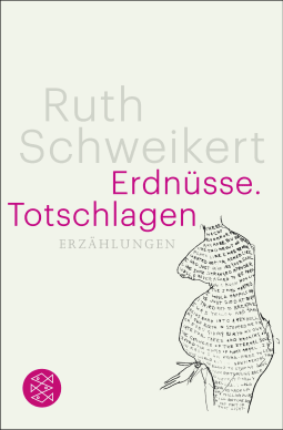 Buchcover von Erdnüsse. Totschlagen: Erzählungen von Ruth Schweikert