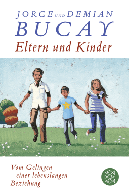 Buchcover von Eltern und Kinder: Vom Gelingen einer lebenslangen Beziehung von Jorge Bucay, Demián Bucay