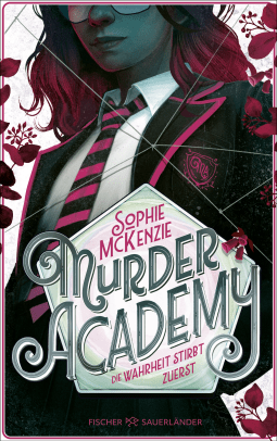 Buchcover von Murder Academy – Die Wahrheit stirbt zuerst von Sophie McKenzie