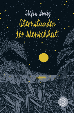 Buchcover von Sternstunden der Menschheit: Vierzehn historische Miniaturen von Stefan Zweig