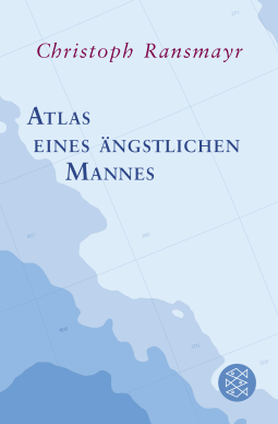 Buchcover von Atlas eines ängstlichen Mannes von Christoph Ransmayr