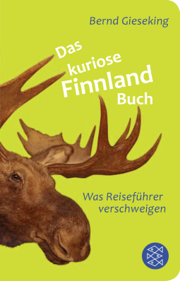 Buchcover von Das kuriose Finnland-Buch: Was Reiseführer verschweigen von Bernd Gieseking