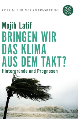 Buchcover von Bringen wir das Klima aus dem Takt?: Hintergründe und Prognosen von Mojib Latif