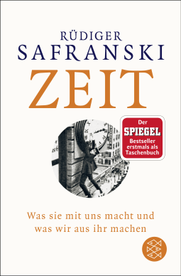 Buchcover von Zeit: Was sie mit uns macht und was wir aus ihr machen von Rüdiger Safranski