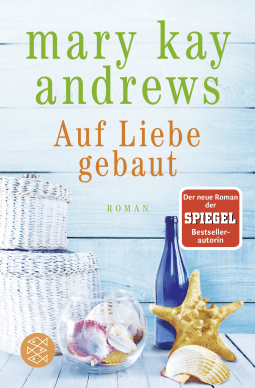 Buchcover von Auf Liebe gebaut: Roman von Mary Kay Andrews