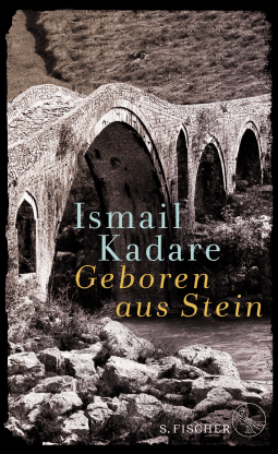 Buchcover von Geboren aus Stein: Ein Roman und autobiographische Prosa von Ismail Kadare