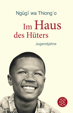 Buchcover von Im Haus des Hüters: Jugendjahre von Ngũgĩ wa Thiong'o