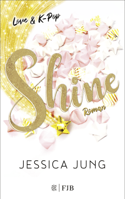 Buchcover von Shine - Love & K-Pop: Roman von Jessica Jung