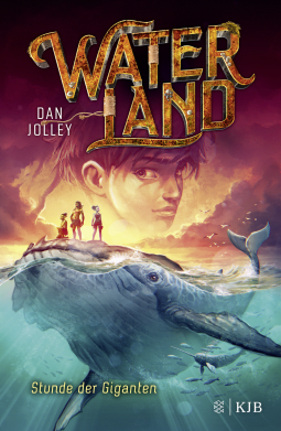 Buchcover von Waterland - Stunde der Giganten: Band 2 von Dan Jolley