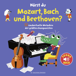 Buchcover von Hörst du Mozart, Bach und Beethoven? (Soundbuch)