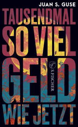 Buchcover von Tausendmal so viel Geld wie jetzt von Juan S. Guse