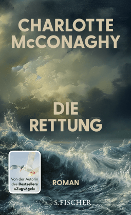 Buchcover von Die Rettung: Roman von Charlotte McConaghy