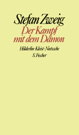 Buchcover von Der Kampf mit dem Dämon: Hölderlin. Kleist. Nietzsche von Stefan Zweig