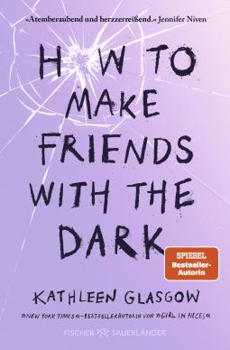 Buchcover von How to Make Friends with the Dark von Kathleen Glasgow