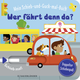 Mein Schieb & Guck-mal-Buch: Wer fährt denn da?