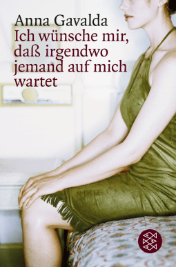 Buchcover von Ich wünsche mir, daß irgendwo jemand auf mich wartet: Erzählungen von Anna Gavalda