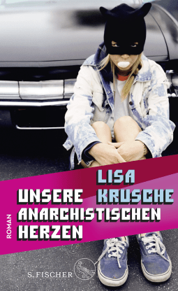 Buchcover von Unsere anarchistischen Herzen: Roman von Lisa Krusche