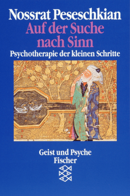 Buchcover von Auf der Suche nach Sinn: Psychotherapie der kleinen Schritte von Nossrat Peseschkian