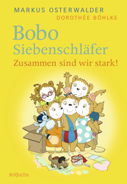 Buchcover von Bobo Siebenschläfer: Zusammen sind wir stark! von Markus Osterwalder, Dorothée Böhlke