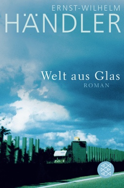 Buchcover von Welt aus Glas: Roman von Ernst-Wilhelm Händler