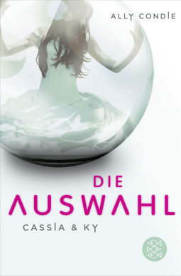 Buchcover von Cassia & Ky -- Die Auswahl von Ally Condie